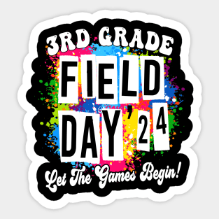 3rd Grade Field Day 2024 Let The Games Begin Kids Teachers Sticker